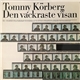 Tommy Körberg - Den Vackraste Visan